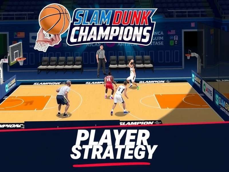Slam Dunk Champions Player Strategy